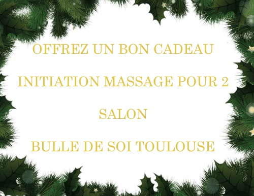 Carte cadeau Initiation au Massage pour 2 personnes au Salon Bulle de Soi Toulouse