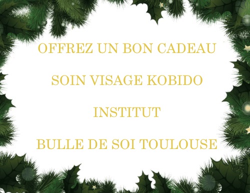 Carte Cadeau Soin Spécial Visage KOBIDO à L'institut de beauté Bulle de Soi Toulouse