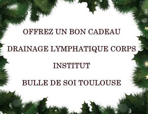 Carte cadeau Drainage lymphatique corps Noël 2021 à l'institut Bulle de Soi Toulouse